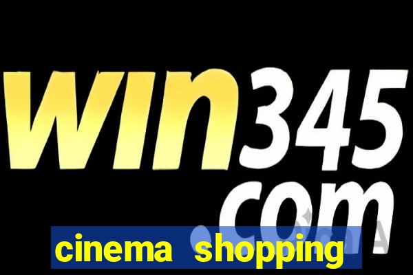 cinema shopping conquista sul